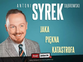 Tczew Wydarzenie Stand-up Tczew | Antoni Syrek-Dąbrowski | Jaka piękna katastrofa | 20.12.24 g. 19.00