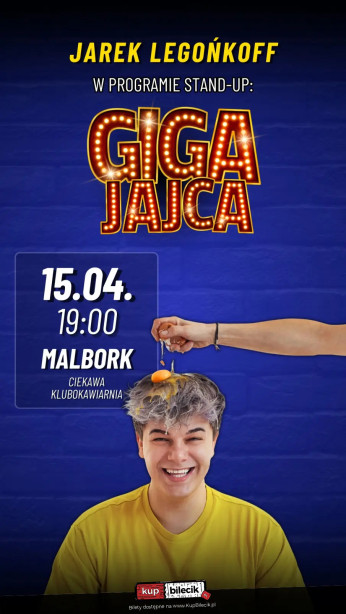 Malbork Wydarzenie Stand-up Stand up: Jarek Legońkoff w programie "GIGA JAJCA"