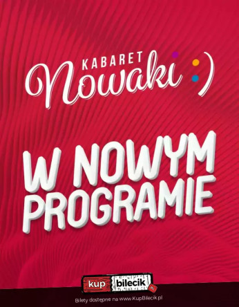 Tczew Wydarzenie Kabaret Kabaret Nowaki w programie "Mieliśmy do tego nie wracać!"